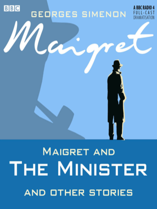 Georges Simenon创作的Maigret and the Minister & Other Stories作品的详细信息 - 可供借阅